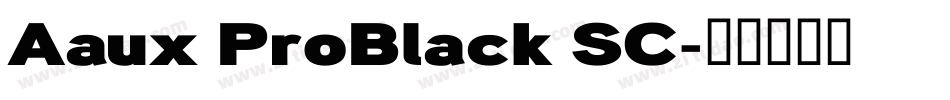 Aaux ProBlack SC字体转换